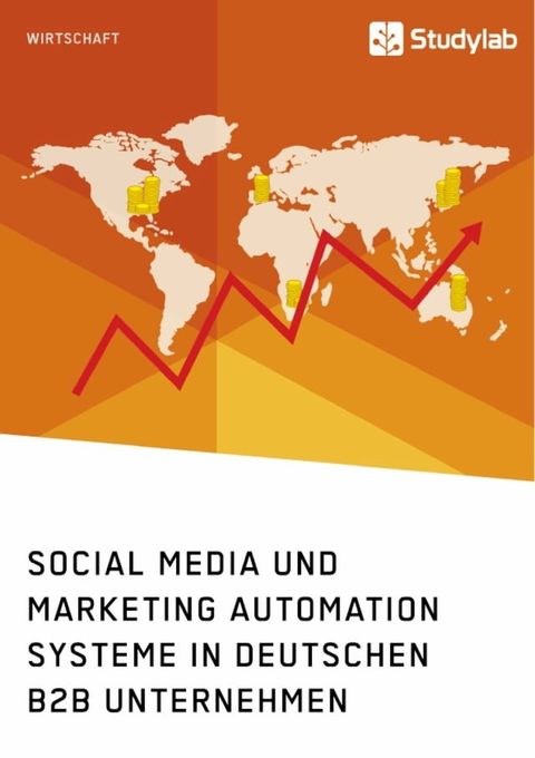 Social Media und Marketing Automation Systeme in deutschen B2B Unternehmen(Kobo/電子書)