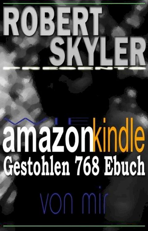 Wie amazon kindle Gestohlen 768 Ebuch Von Mir(Kobo/電子書)