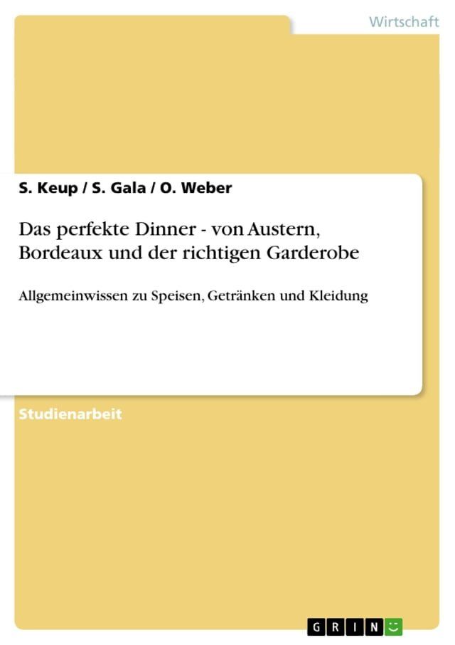  Das perfekte Dinner - von Austern, Bordeaux und der richtigen Garderobe(Kobo/電子書)