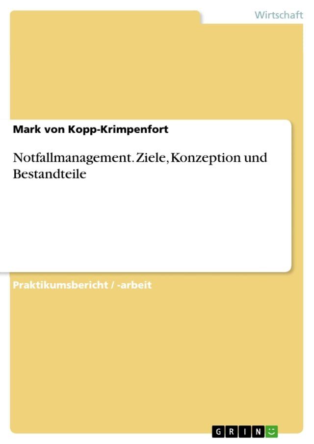  Notfallmanagement. Ziele, Konzeption und Bestandteile(Kobo/電子書)