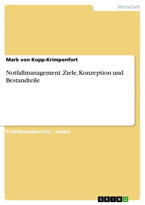 Notfallmanagement. Ziele, Konzeption und Bestandteile(Kobo/電子書)