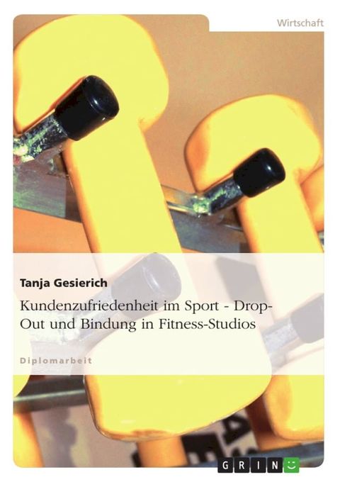 Kundenzufriedenheit im Sport: Drop-Out und Bindung in Fitness-Studios(Kobo/電子書)