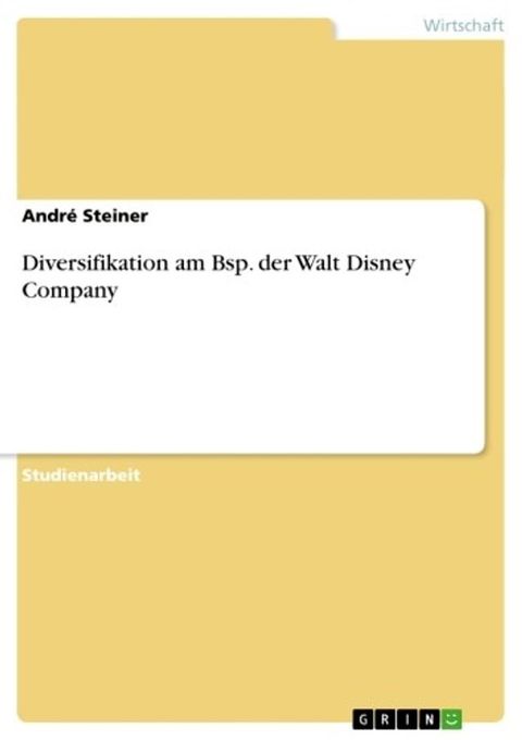 Diversifikation am Bsp. der Walt Disney Company(Kobo/電子書)