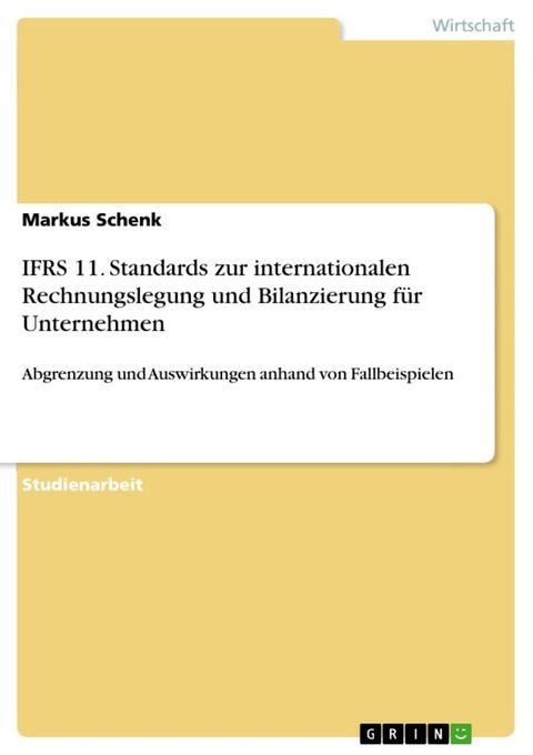 IFRS 11. Standards zur internationalen Rechnungslegung und Bilanzierung f&uuml;r Unternehmen(Kobo/電子書)