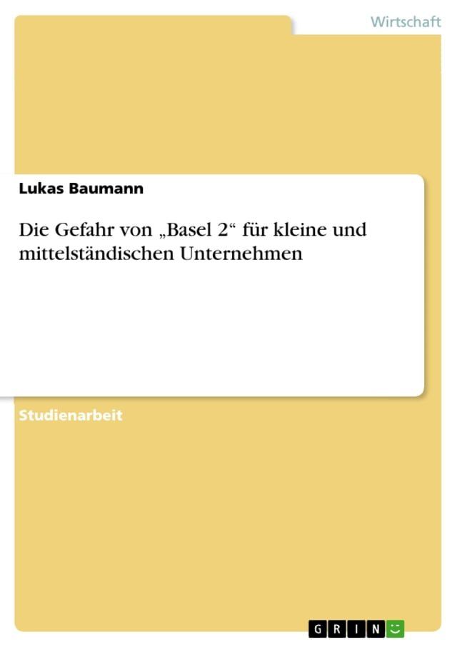  Die Gefahr von 'Basel 2' für kleine und mittelständischen Unternehmen(Kobo/電子書)