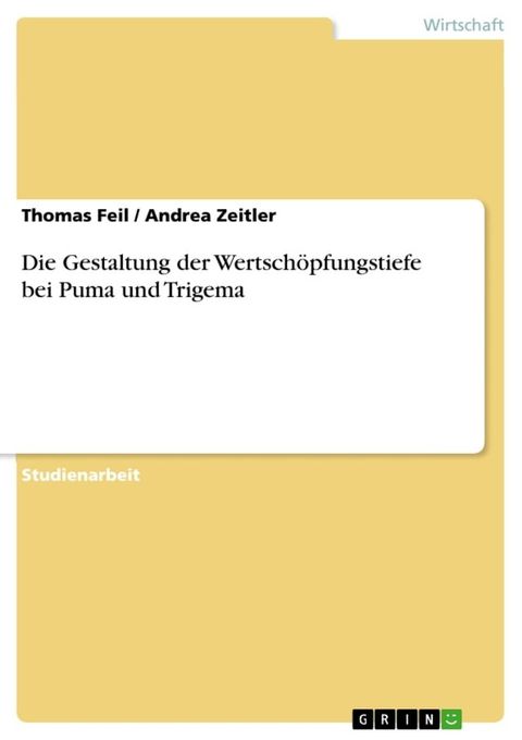 Die Gestaltung der Wertschöpfungstiefe bei Puma und Trigema(Kobo/電子書)