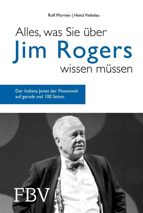 Alles, was Sie &uuml;ber Jim Rogers wissen m&uuml;ssen(Kobo/電子書)