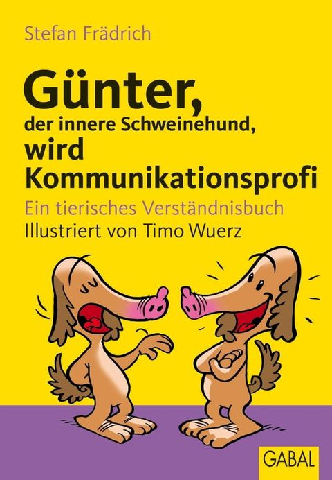 G&uuml;nter, der innere Schweinehund, wird Kommunikationsprofi(Kobo/電子書)