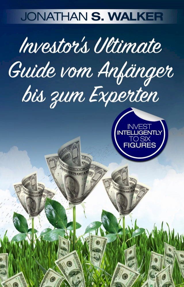  Investor's Ultimate Guide vom Anf&auml;nger bis zum Experten(Kobo/電子書)