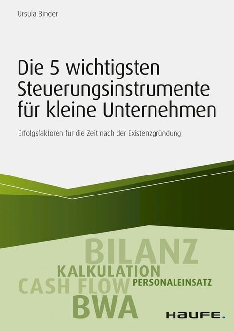 Die 5 wichtigsten Steuerungsinstrumente f&uuml;r kleine Unternehmen(Kobo/電子書)