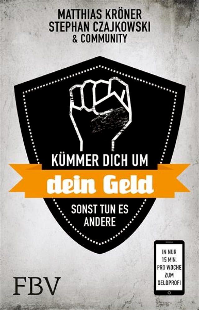  K&uuml;mmer Dich um Dein Geld, sonst tun es andere(Kobo/電子書)