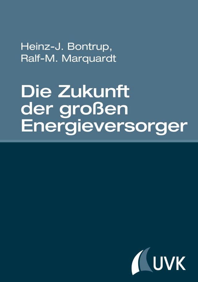  Die Zukunft der gro&szlig;en Energieversorger(Kobo/電子書)