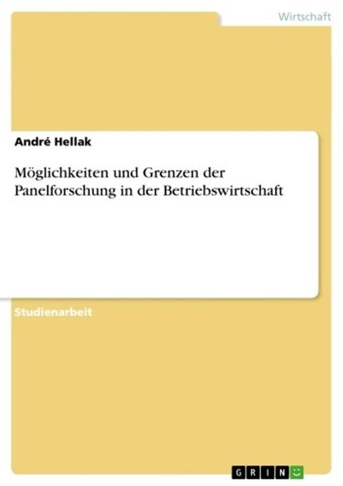 M&ouml;glichkeiten und Grenzen der Panelforschung in der Betriebswirtschaft(Kobo/電子書)