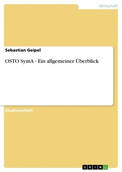 OSTO SymA - Ein allgemeiner &Uuml;berblick(Kobo/電子書)