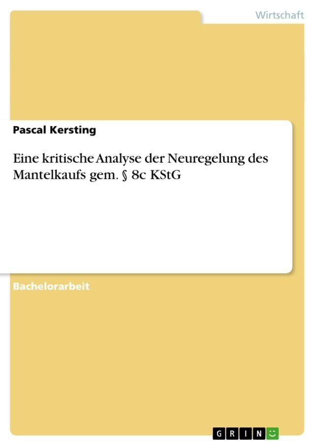  Eine kritische Analyse der Neuregelung des Mantelkaufs gem. § 8c KStG(Kobo/電子書)