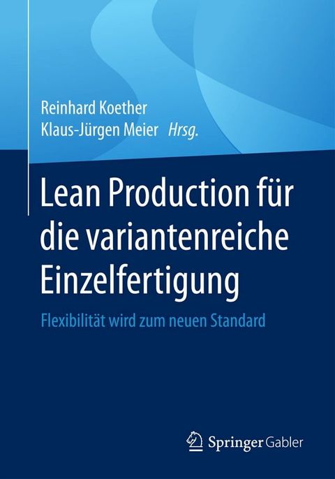 Lean Production f&uuml;r die variantenreiche Einzelfertigung(Kobo/電子書)