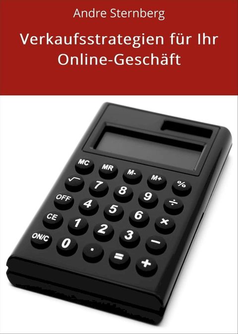 Verkaufsstrategien f&uuml;r Ihr Online-Gesch&auml;ft(Kobo/電子書)