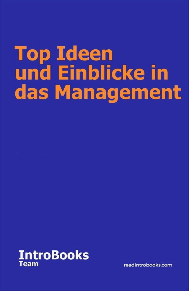  Top Ideen und Einblicke in das Management(Kobo/電子書)