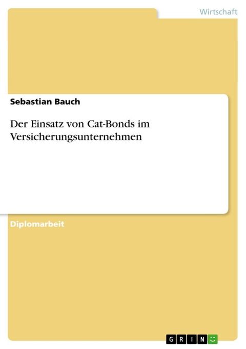 Der Einsatz von Cat-Bonds im Versicherungsunternehmen(Kobo/電子書)