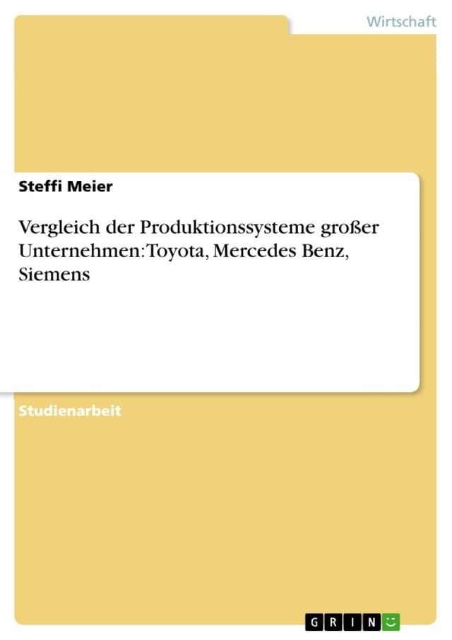  Vergleich der Produktionssysteme großer Unternehmen: Toyota, Mercedes Benz, Siemens(Kobo/電子書)