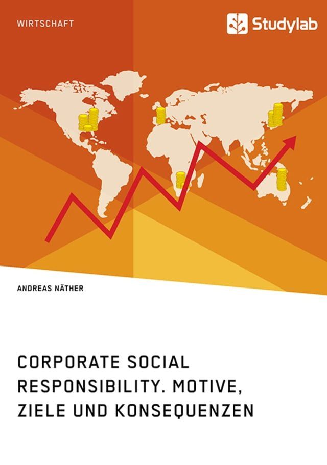  Corporate Social Responsibility. Motive, Ziele und Konsequenzen(Kobo/電子書)