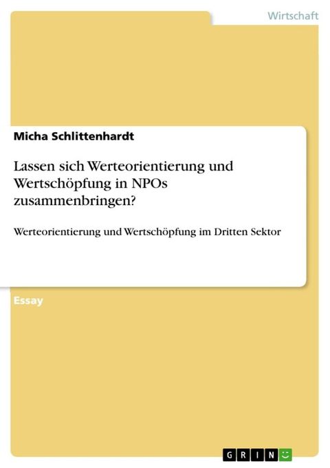 Lassen sich Werteorientierung und Wertsch&ouml;pfung in NPOs zusammenbringen?(Kobo/電子書)