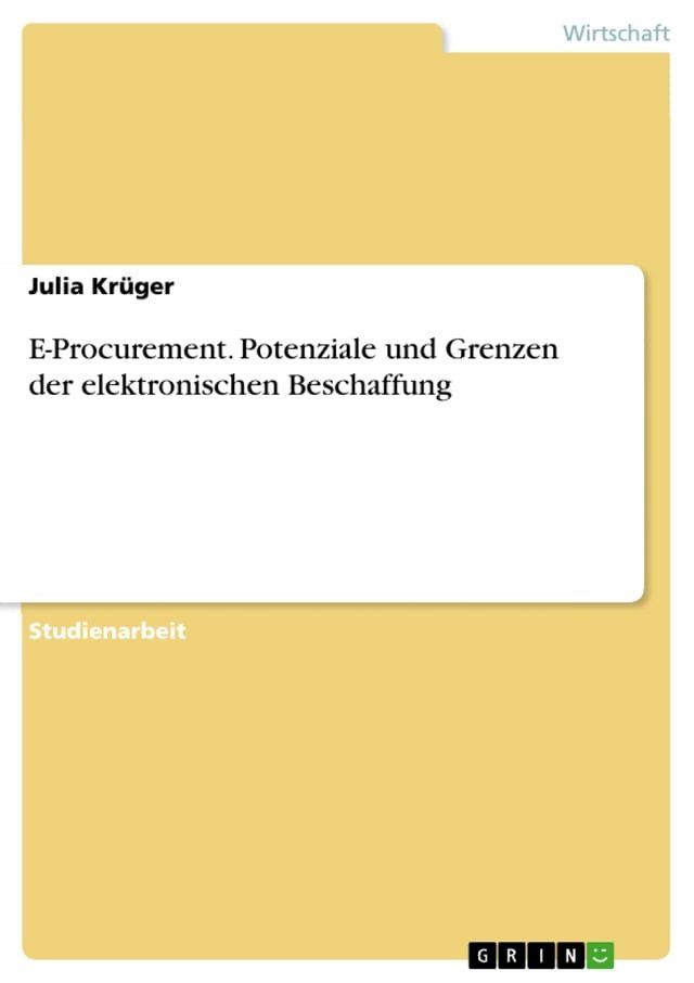  E-Procurement. Potenziale und Grenzen der elektronischen Beschaffung(Kobo/電子書)