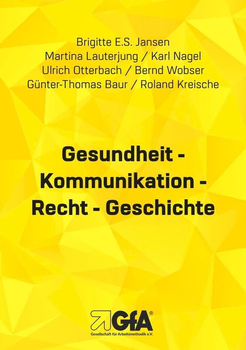 Gesundheit - Kommunikation - Recht - Geschichte(Kobo/電子書)