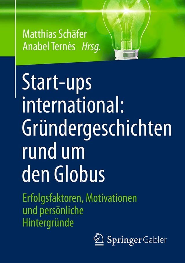  Start-ups international: Gr&uuml;ndergeschichten rund um den Globus(Kobo/電子書)