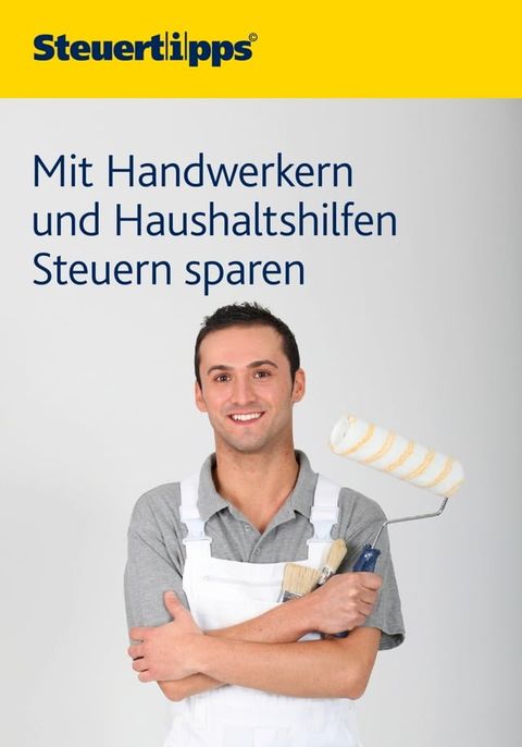 Mit Handwerkern und Haushaltshilfen Steuern sparen(Kobo/電子書)