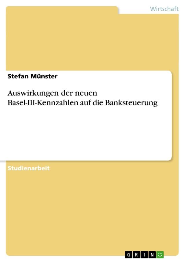  Auswirkungen der neuen Basel-III-Kennzahlen auf die Banksteuerung(Kobo/電子書)