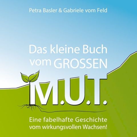 Das kleine Buch vom GROSSEN M.U.T.(Kobo/電子書)