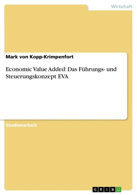 Economic Value Added: Das F&uuml;hrungs- und Steuerungskonzept EVA(Kobo/電子書)