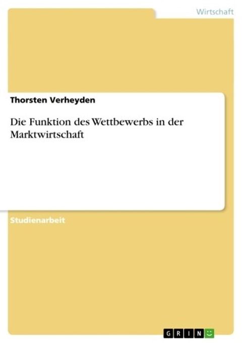 Die Funktion des Wettbewerbs in der Marktwirtschaft(Kobo/電子書)