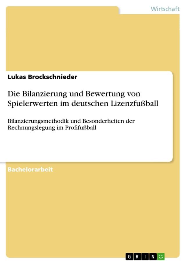  Die Bilanzierung und Bewertung von Spielerwerten im deutschen Lizenzfußball(Kobo/電子書)