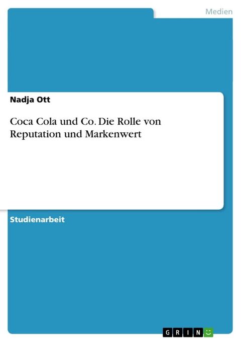 Coca Cola und Co. Die Rolle von Reputation und Markenwert(Kobo/電子書)