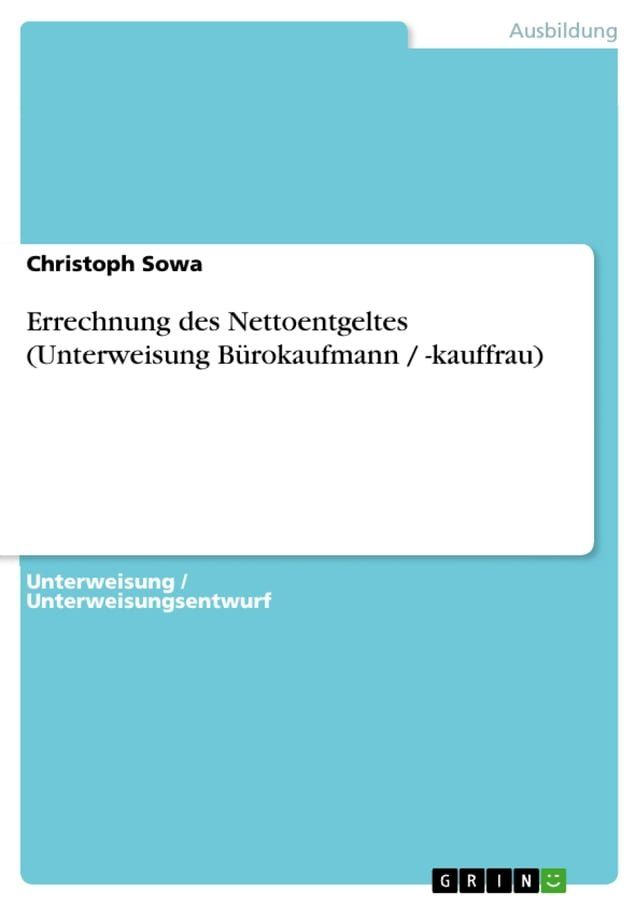  Errechnung des Nettoentgeltes (Unterweisung Bürokaufmann / -kauffrau)(Kobo/電子書)