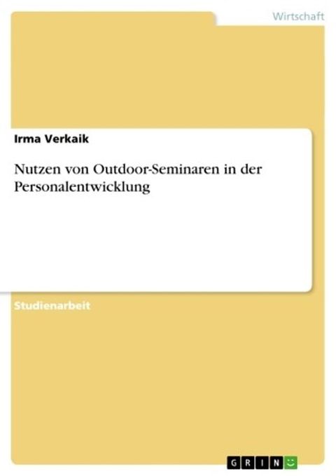 Nutzen von Outdoor-Seminaren in der Personalentwicklung(Kobo/電子書)