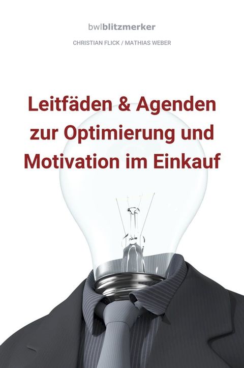 bwlBlitzmerker: Leitf&auml;den & Agenden zur Optimierung und Motivation im Einkauf(Kobo/電子書)