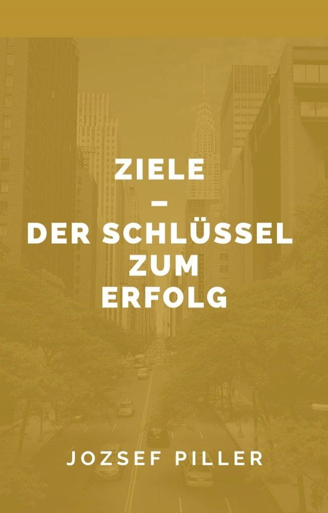  Ziele - Der Schlüssel zum Erfolg(Kobo/電子書)