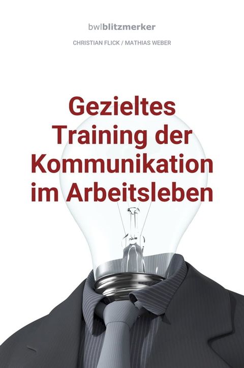 bwlBlitzmerker: Gezieltes Training der Kommunikation im Arbeitsleben(Kobo/電子書)