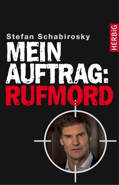 Mein Auftrag: Rufmord(Kobo/電子書)