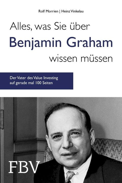 Alles, was Sie &uuml;ber Benjamin Graham wissen m&uuml;ssen(Kobo/電子書)