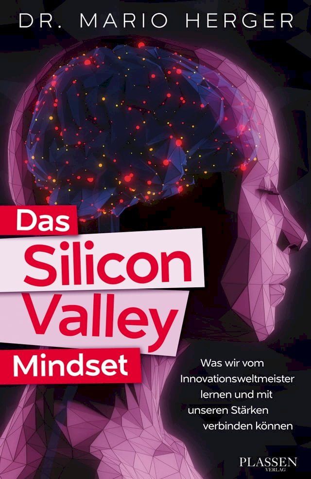  Das Silicon Valley Mindset(Kobo/電子書)