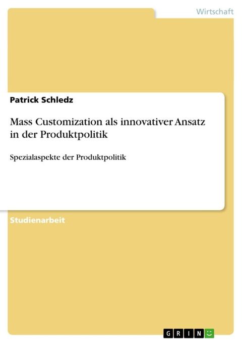 Mass Customization als innovativer Ansatz in der Produktpolitik(Kobo/電子書)