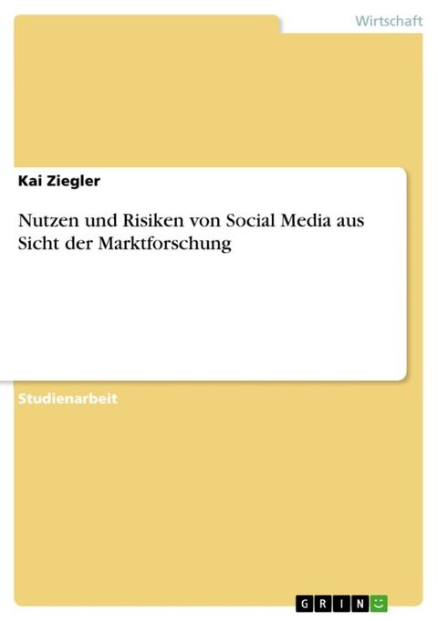 Nutzen und Risiken von Social Media aus Sicht der Marktforschung(Kobo/電子書)