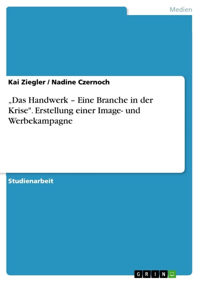  'Das Handwerk - Eine Branche in der Krise'. Erstellung einer Image- und Werbekampagne(Kobo/電子書)