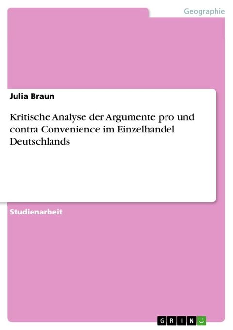 Kritische Analyse der Argumente pro und contra Convenience im Einzelhandel Deutschlands(Kobo/電子書)