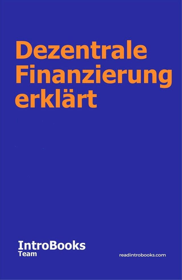  Dezentrale Finanzierung erklärt(Kobo/電子書)