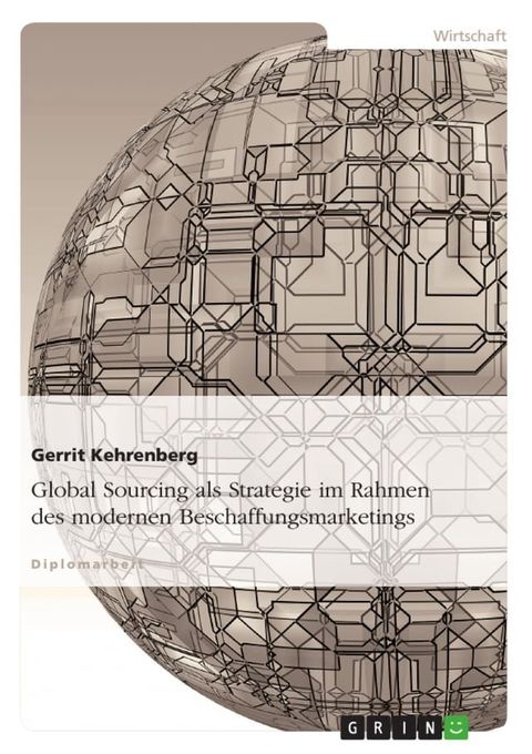 Global Sourcing als Strategie im Rahmen des modernen Beschaffungsmarketings(Kobo/電子書)